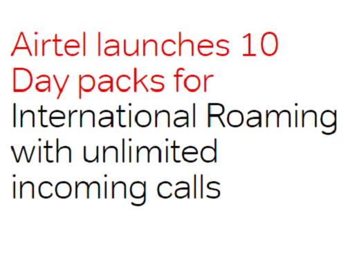 Airtel International Roaming Pack with unlimited free incoming calls offer