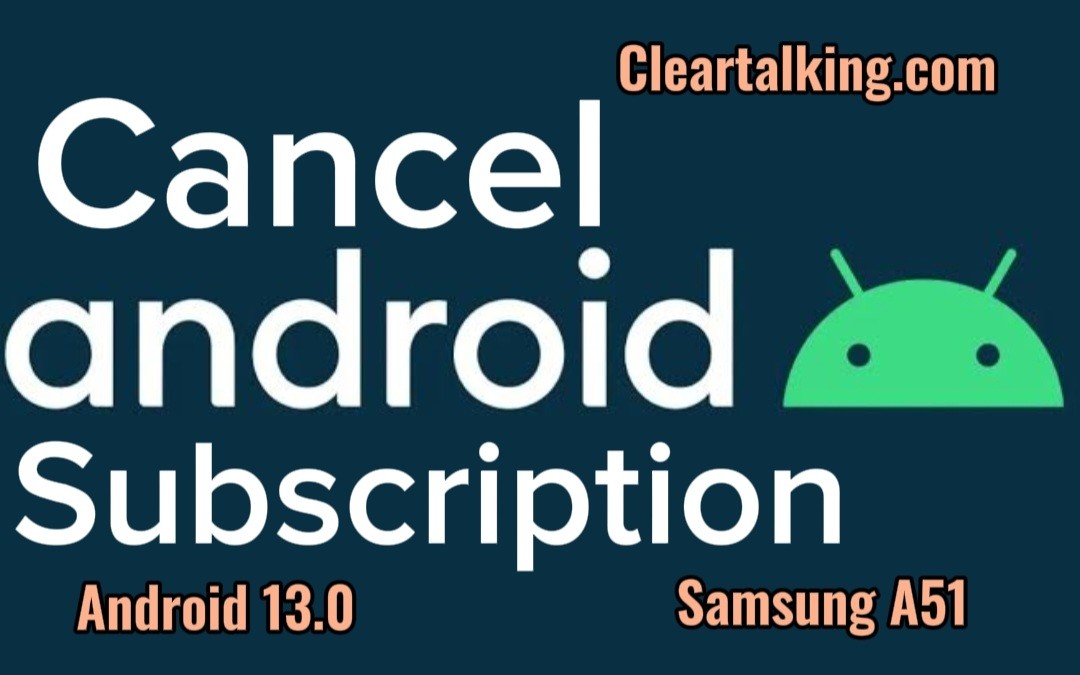 How can you Cancel a Subscription on Android?