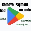 how to add or remove payment methods on Andriod