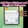 how to add new stickers and emojis on telegram