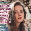how to colorize black and white images using telegram for free
