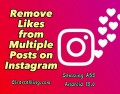 how to remove likes from multiple posts on Instagram