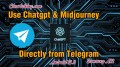 how to use ChatGPT and MidJourney directly form Telegram