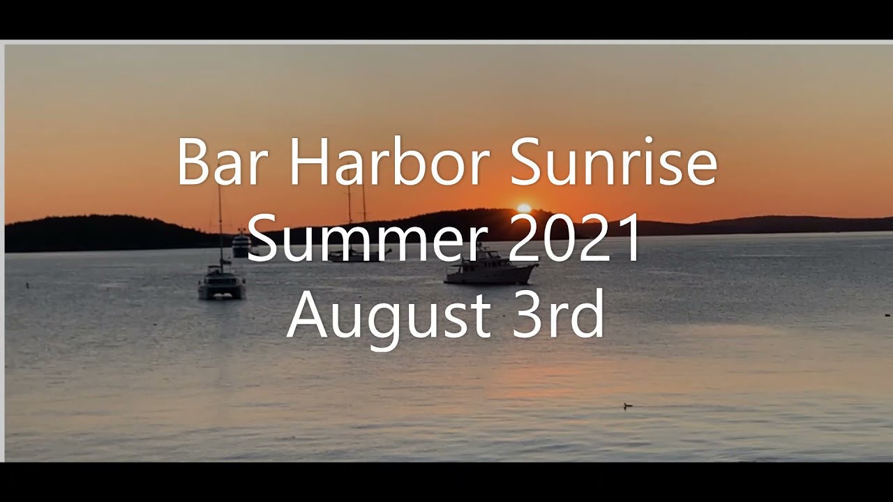 Bar Harbor Maine Sunrise  Summer 2021