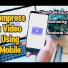 How to Compress the Size of Videos on Android? #android #video #smartphone