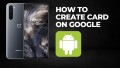How to create card on Google