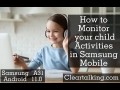 How can you monitor your child activities in Samsung Mobile?