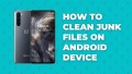 How to clean junk files on Android device