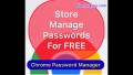 How to securely store and manage your passwords in Google Chrome Password Manager?