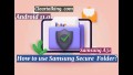 How to use Samsung Secure Folder ?