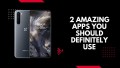 2 amazing android app you should use