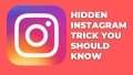 Hidden Instagram Trick you should know