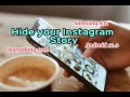 How to Hide your Instagram Story from Unwanted Contacts?