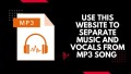 Use this website to separate music and vocals from MP3 song