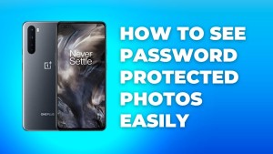 How to see password protected photos easily