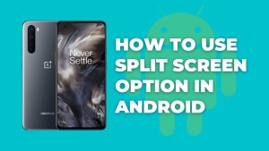 How to use split screen option in Android