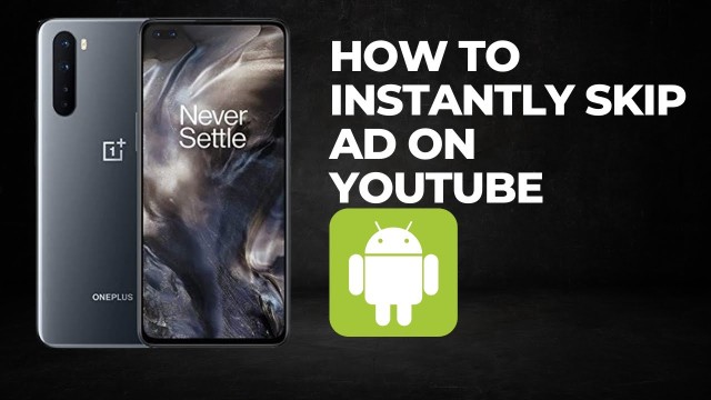 How to instantly skip ad on YouTube