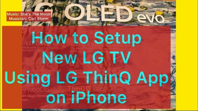 How to set up a new LG TV with iPhone using the ThinQ app?