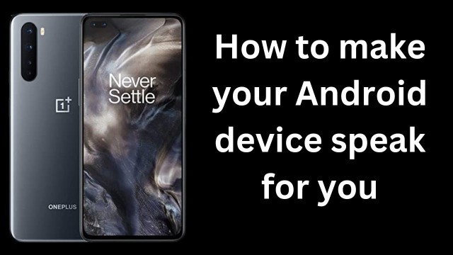 How to make your Android device speak for you