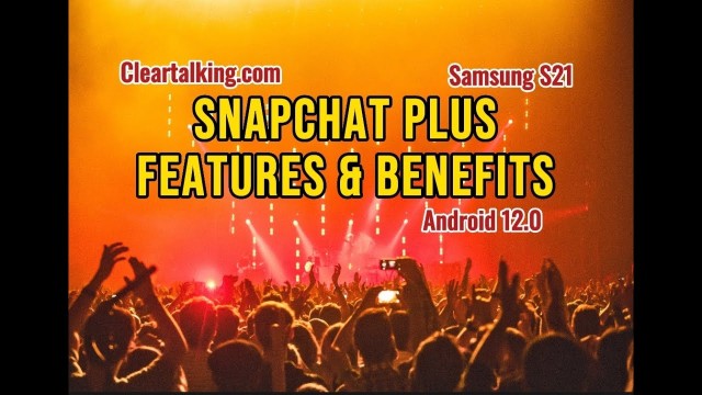 Step By Step guide for Snapchat Plus (SnapChat +) ?